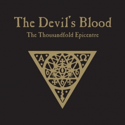 The Devils Blood - The Thousandfold Epicentre